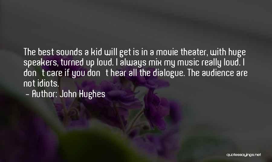 John Hughes Quotes 1089017