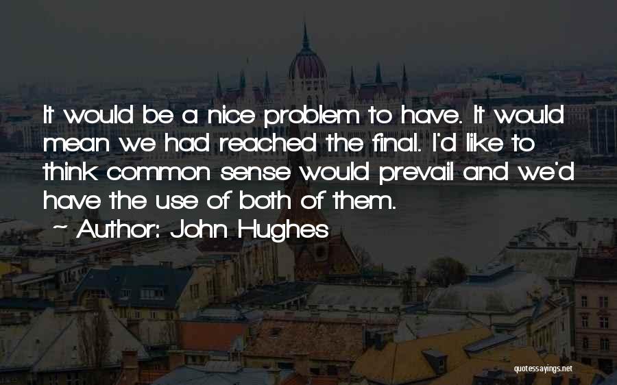 John Hughes Quotes 1212171