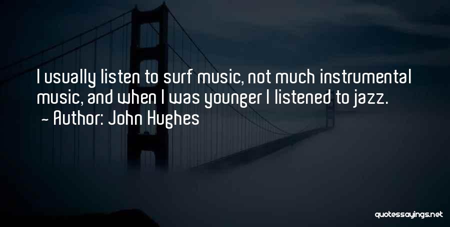 John Hughes Quotes 1430157