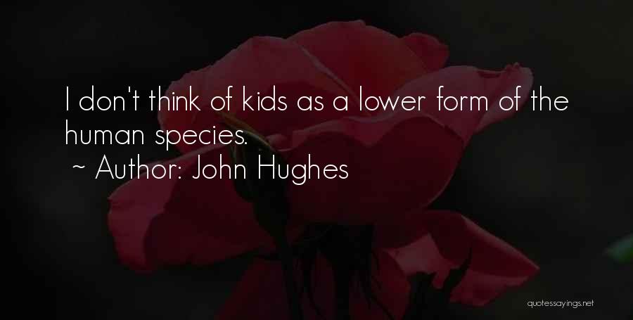 John Hughes Quotes 1642363
