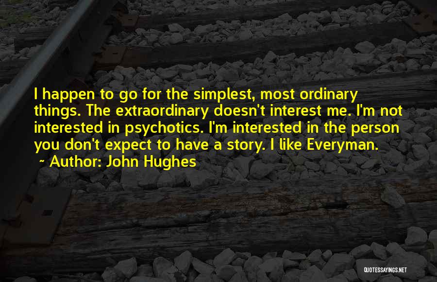 John Hughes Quotes 2167588