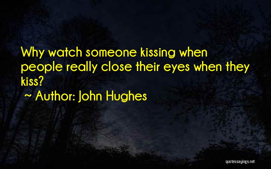 John Hughes Quotes 95962