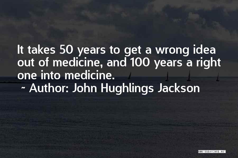 John Hughlings Jackson Quotes 432284
