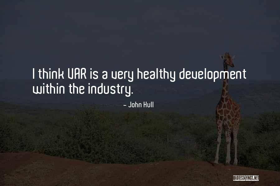 John Hull Quotes 2093733 John Hull Quotes 2093733