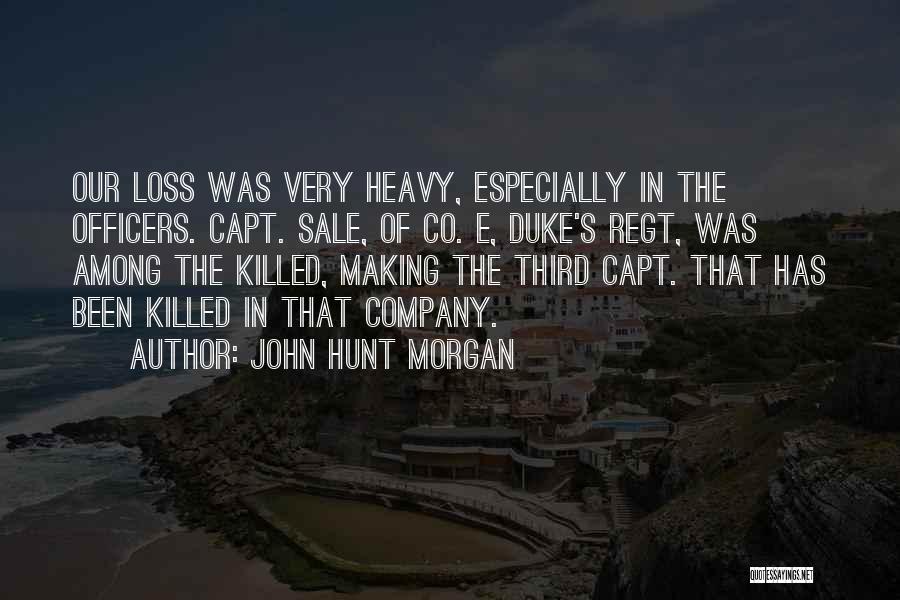 John Hunt Morgan Quotes 1592991