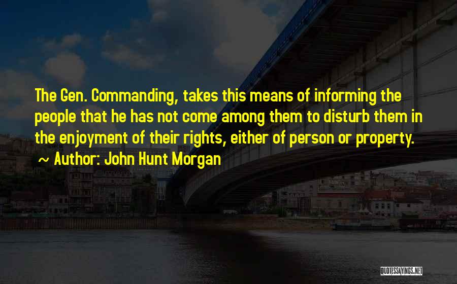 John Hunt Morgan Quotes 1970214