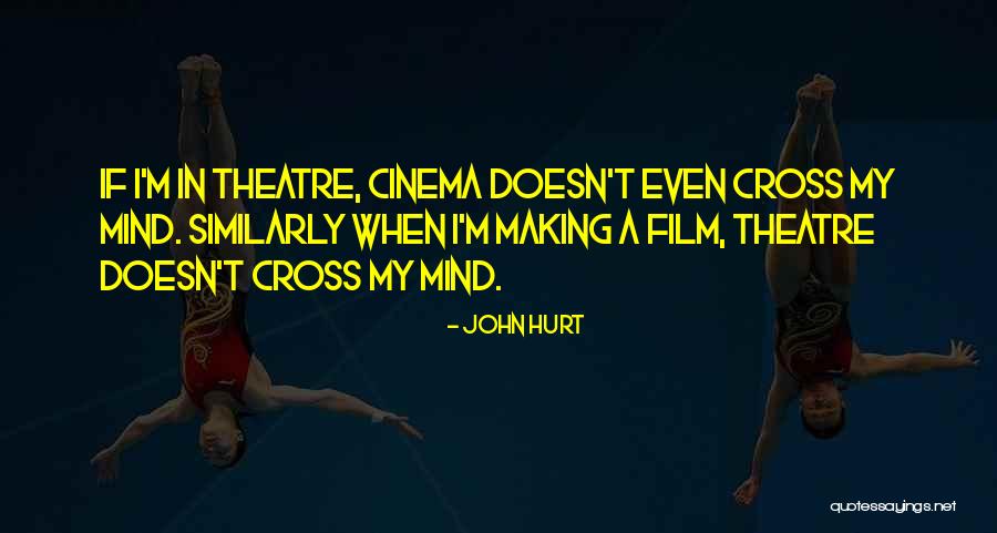 John Hurt Quotes 1042057