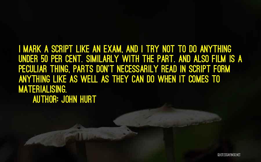 John Hurt Quotes 1046251