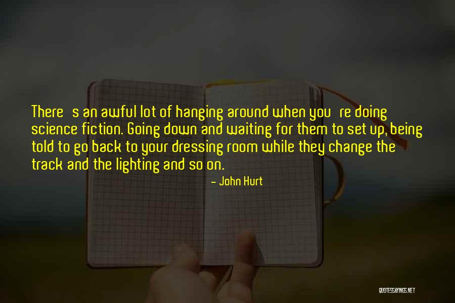 John Hurt Quotes 1165835