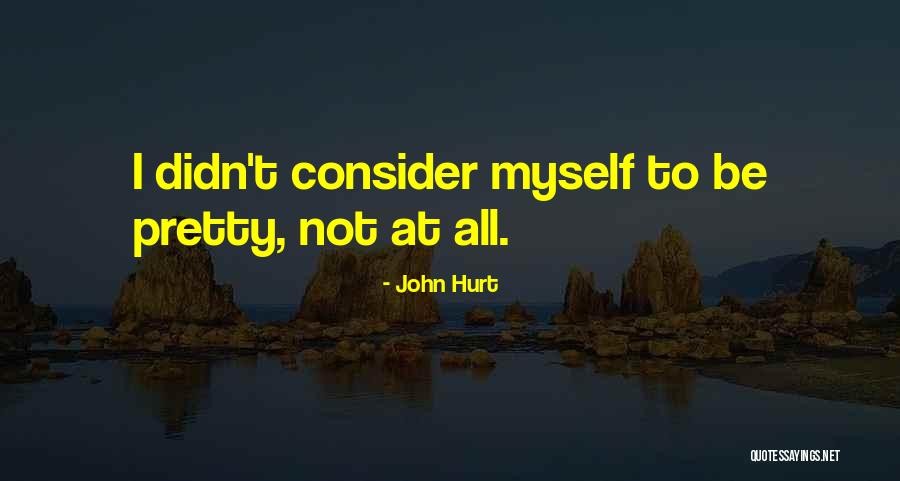 John Hurt Quotes 167671