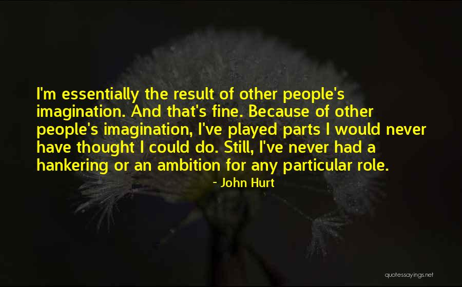 John Hurt Quotes 1727539