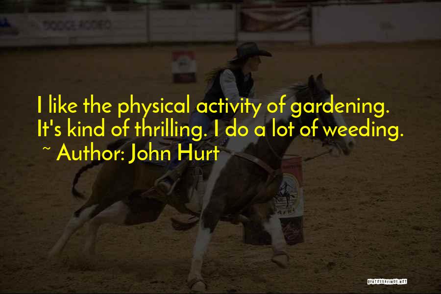 John Hurt Quotes 1973733
