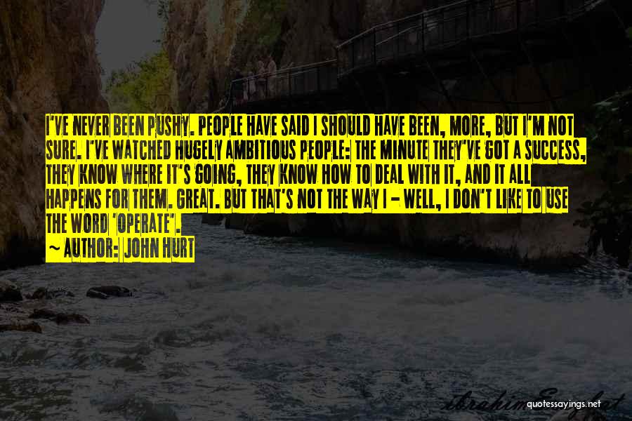John Hurt Quotes 2213871
