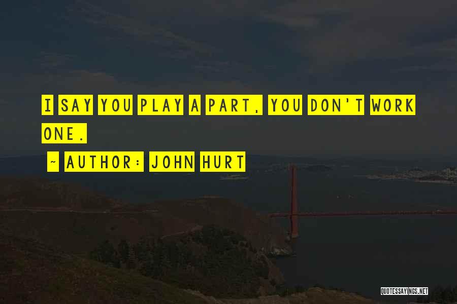 John Hurt Quotes 271447