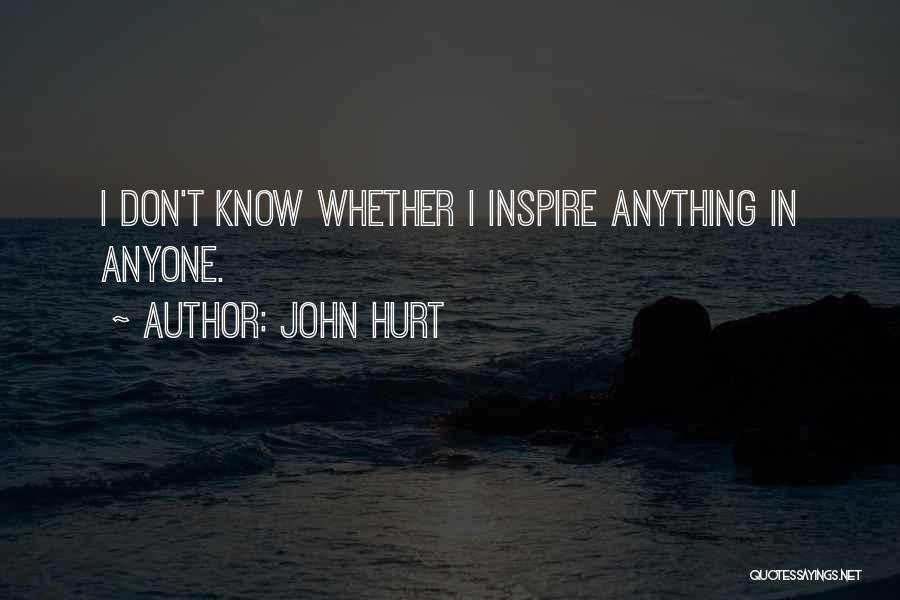John Hurt Quotes 651170