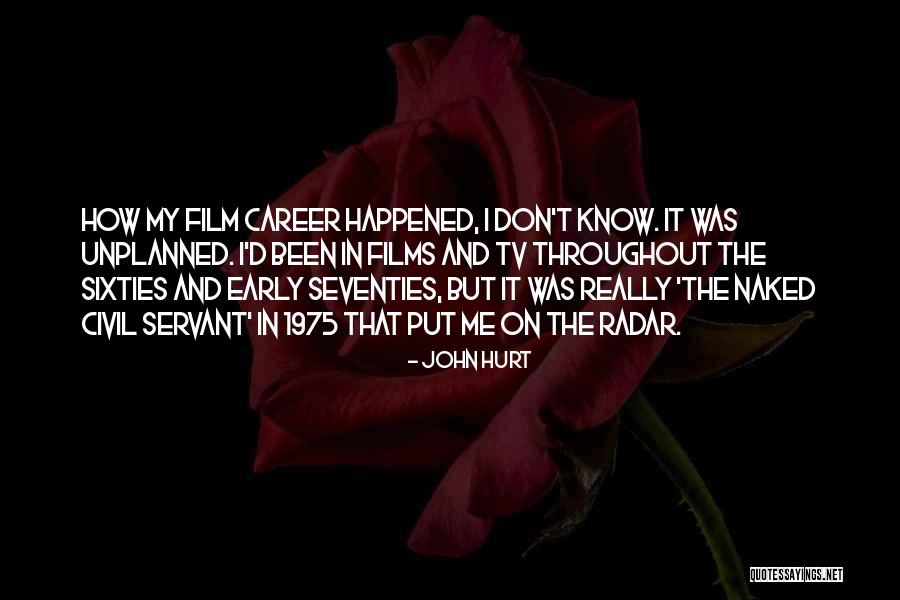 John Hurt Quotes 770032