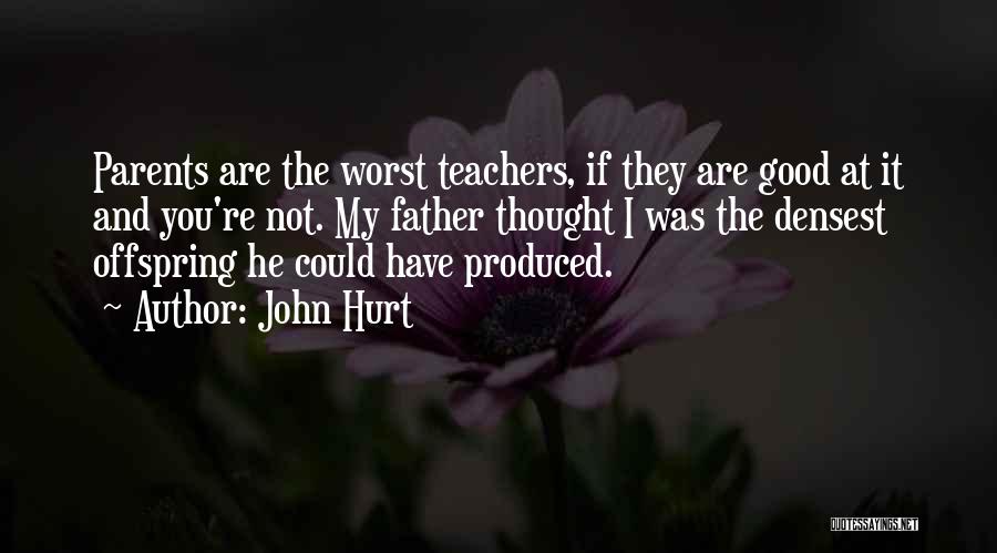 John Hurt Quotes 873754