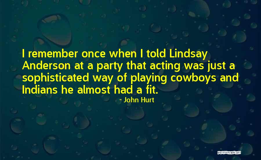 John Hurt Quotes 879271