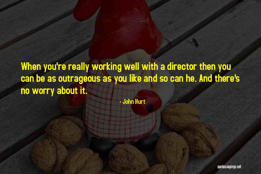 John Hurt Quotes 98011