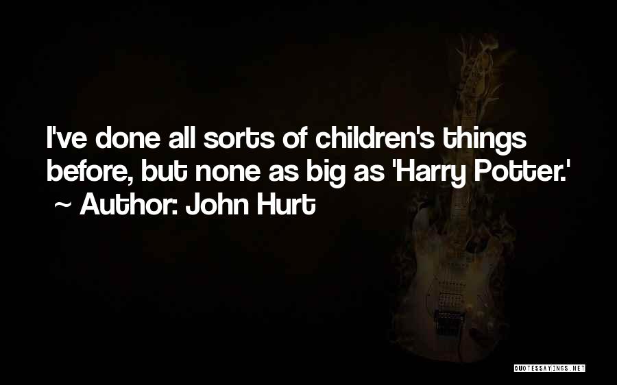 John Hurt Quotes 984696