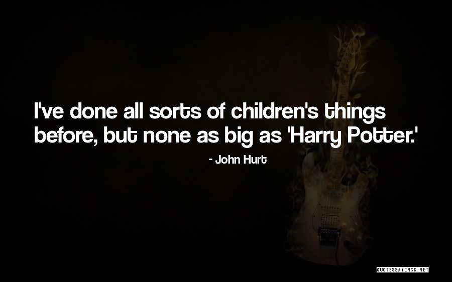 John Hurt Quotes 984696