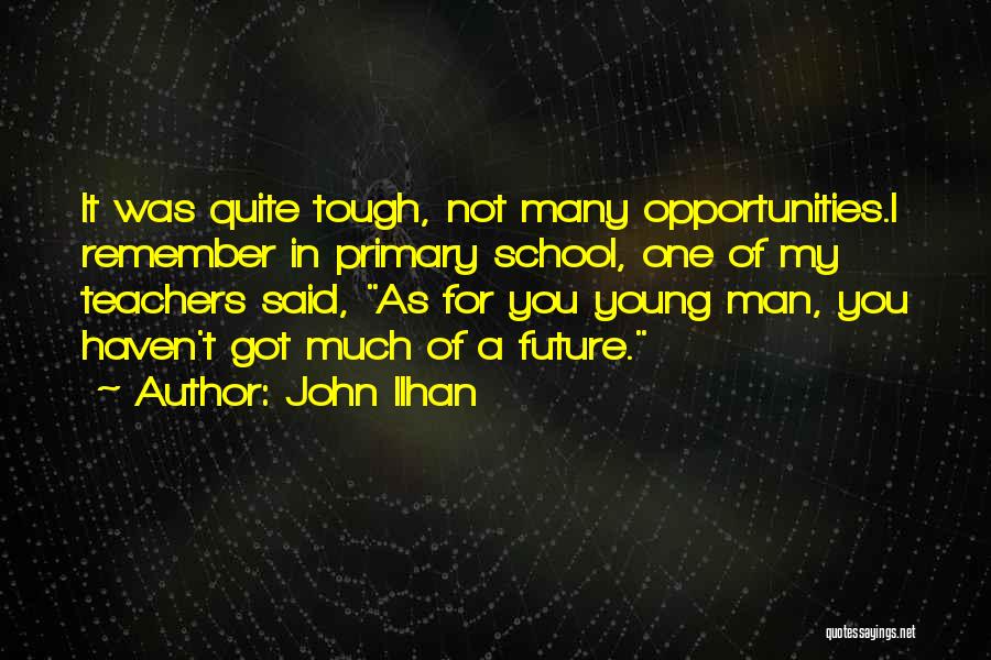 John Ilhan Quotes 1136409