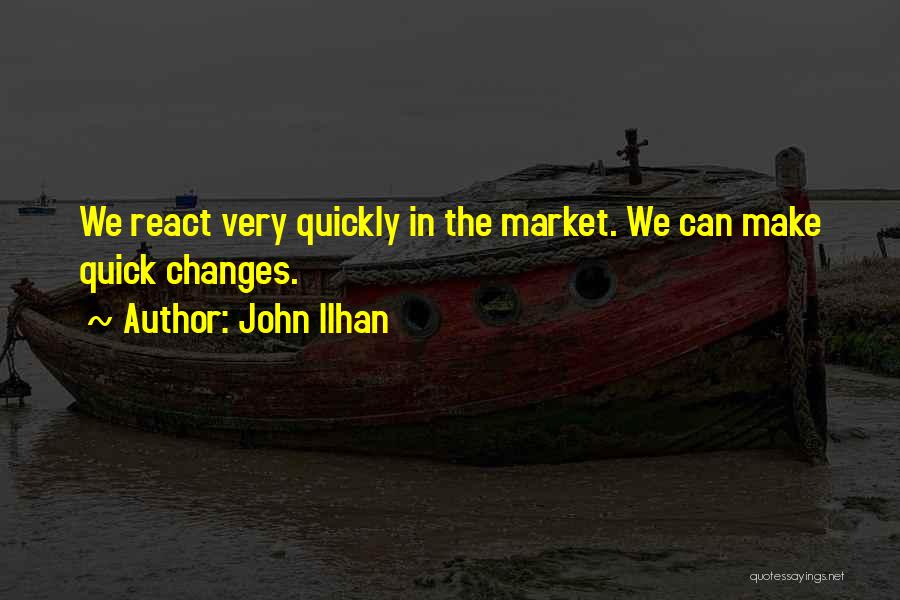 John Ilhan Quotes 1806125