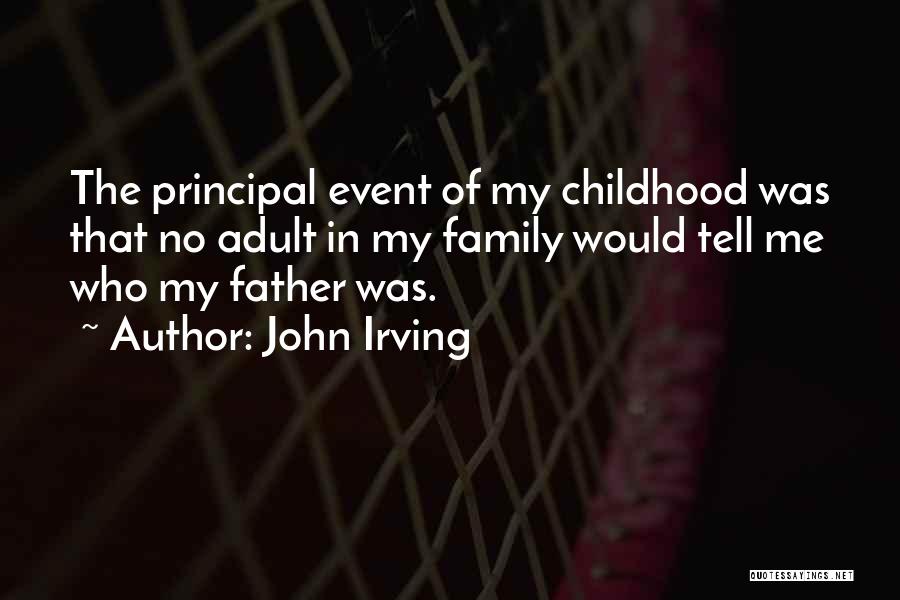 John Irving Family Quotes By John Irving