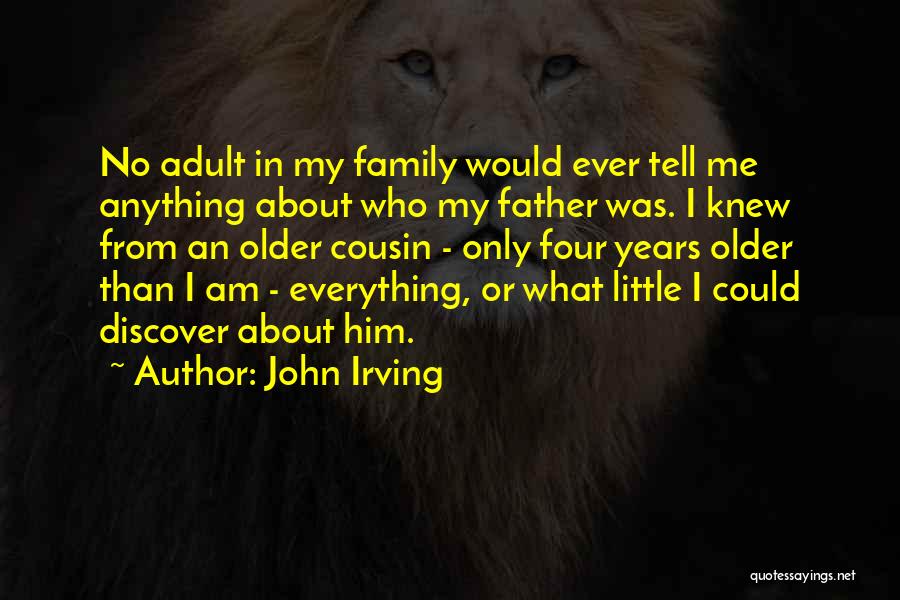 John Irving Family Quotes By John Irving