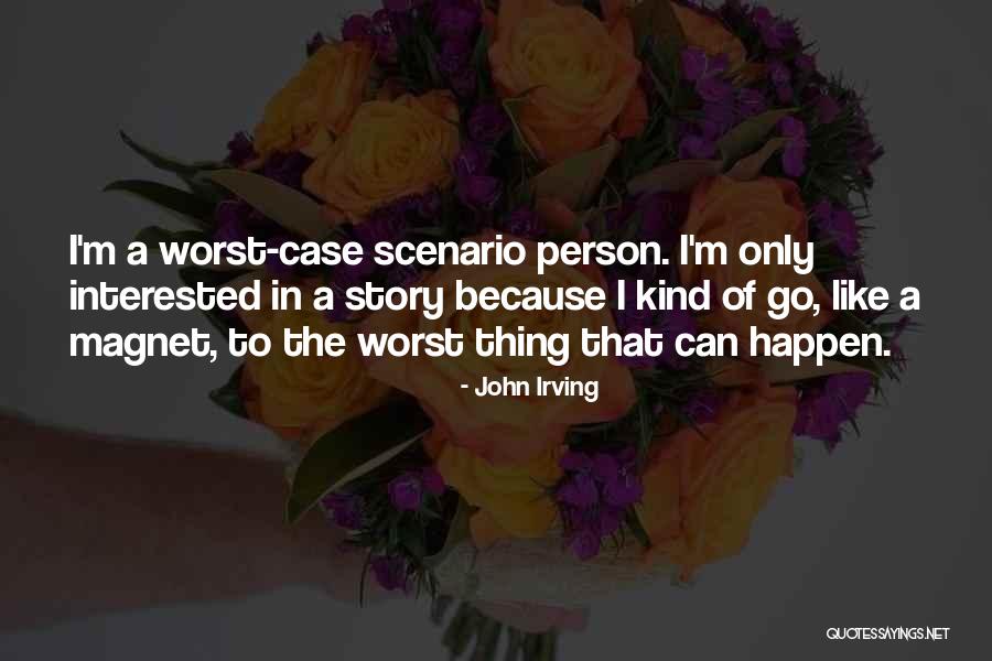 John Irving In One Person Quotes By John Irving