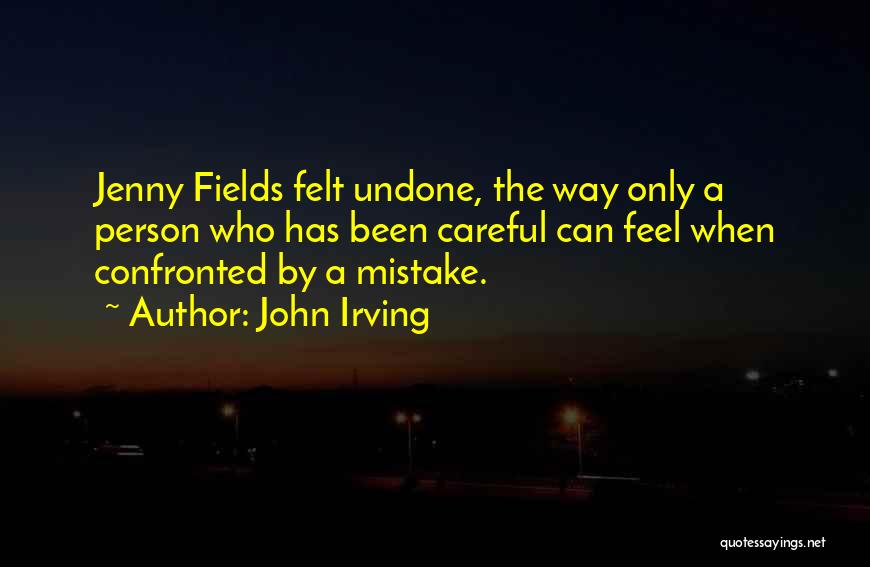 John Irving In One Person Quotes By John Irving