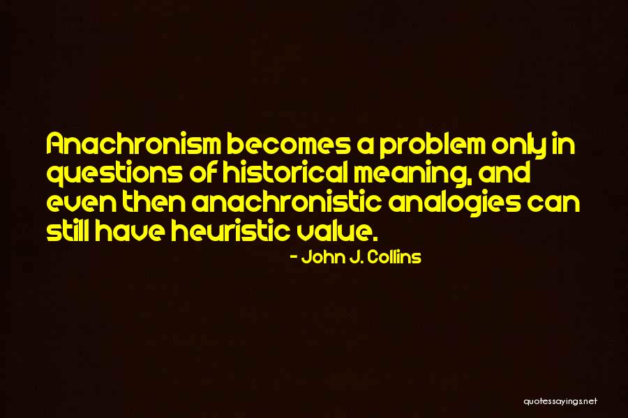 John J. Collins Quotes 1509683 John J. Collins Quotes 1509683