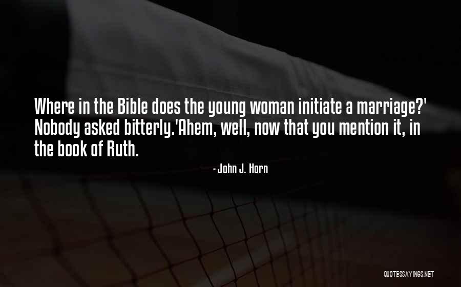 John J. Horn Quotes 172050