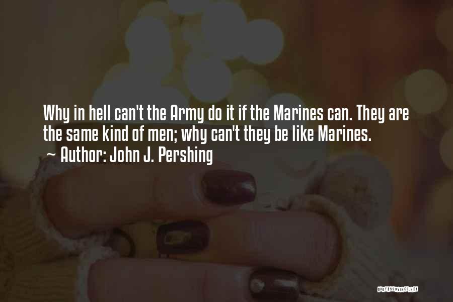 John J. Pershing Quotes 832963