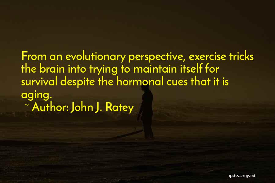 John J. Ratey Quotes 523500