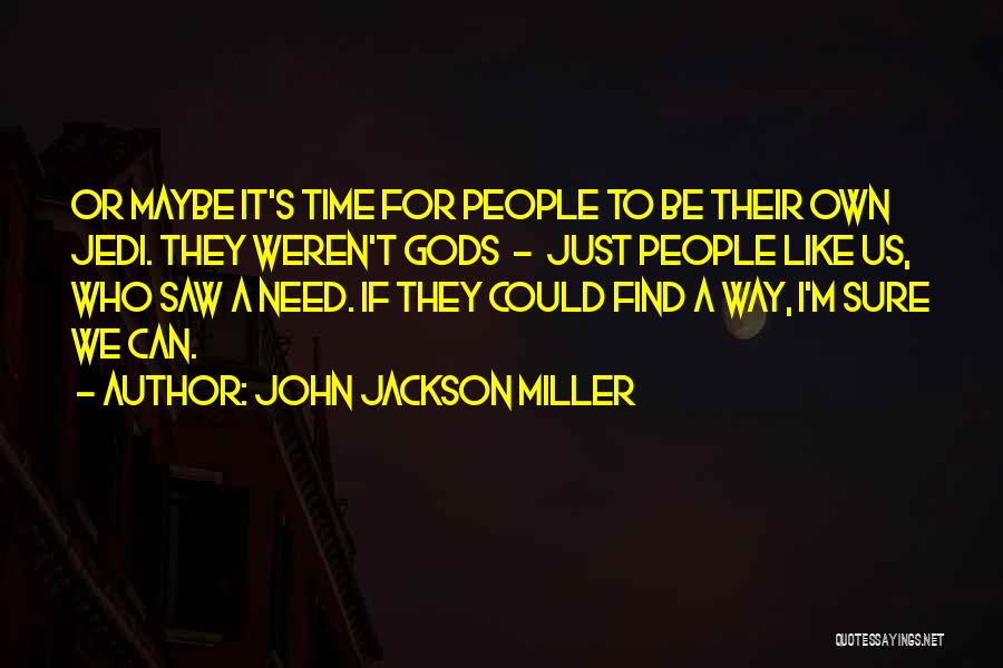 John Jackson Miller Quotes 122361