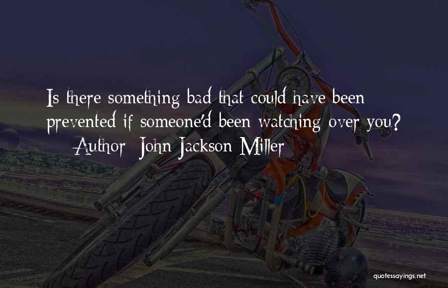 John Jackson Miller Quotes 1466830