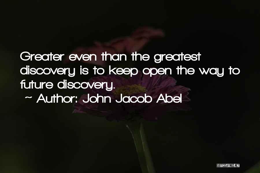 John Jacob Abel Quotes 400465