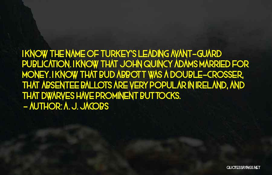 John Jacobs Quotes By A. J. Jacobs