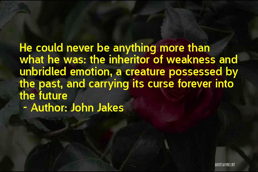 John Jakes Quotes 867739