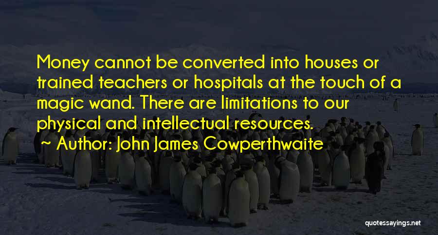 John James Cowperthwaite Quotes 1031108