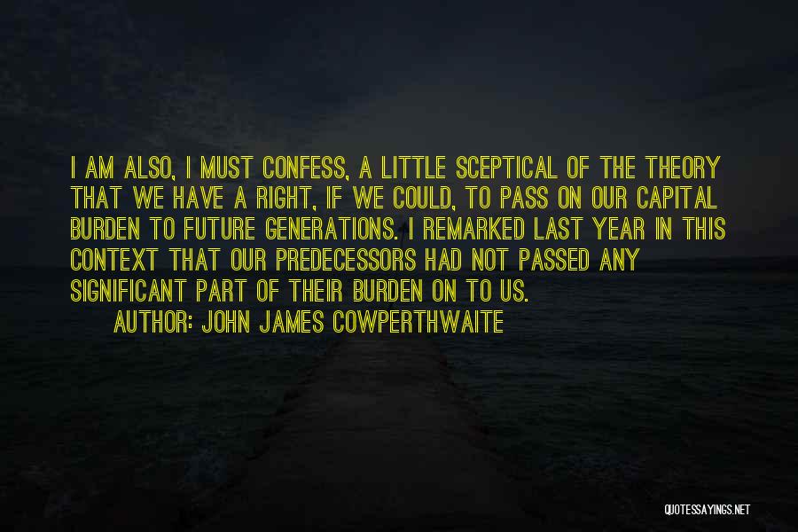 John James Cowperthwaite Quotes 1886002