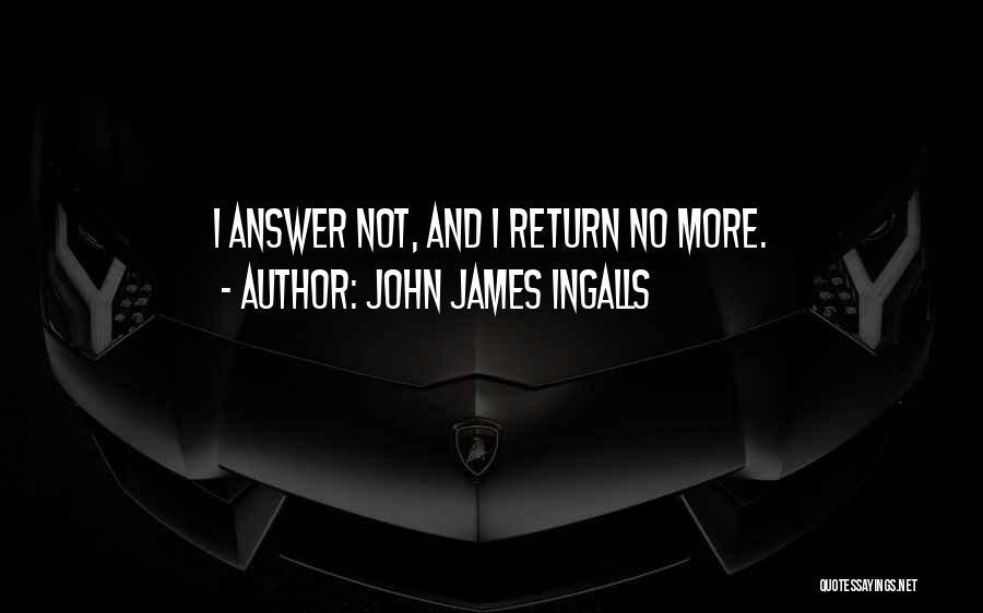 John James Ingalls Quotes 2222676