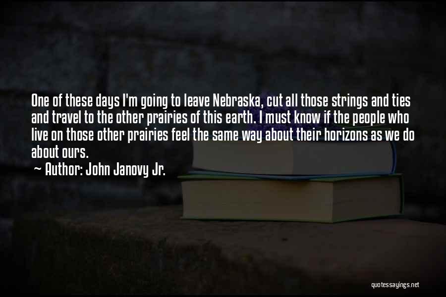 John Janovy Jr. Quotes 1025370