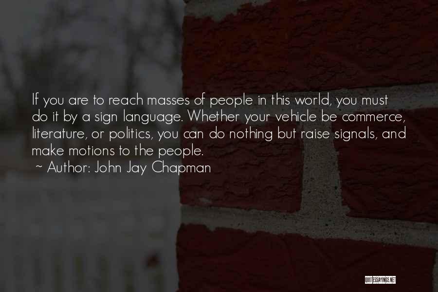 John Jay Chapman Quotes 1293402