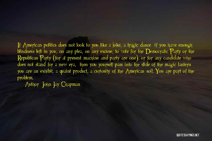 John Jay Chapman Quotes 1788419