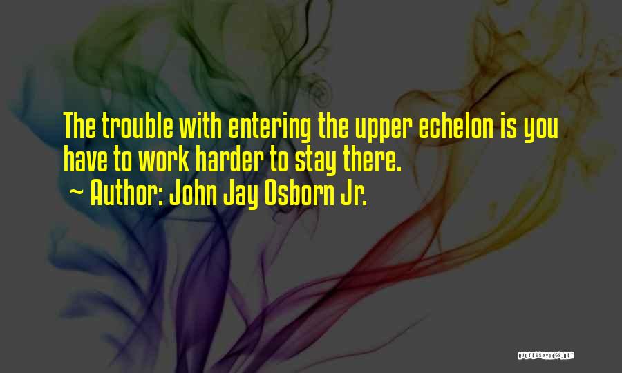 John Jay Osborn Jr. Quotes 886124