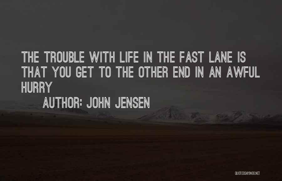 John Jensen Quotes 653960