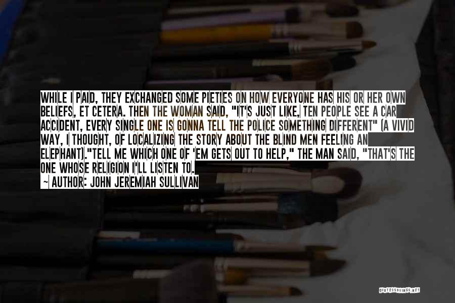 John Jeremiah Sullivan Quotes 1345914