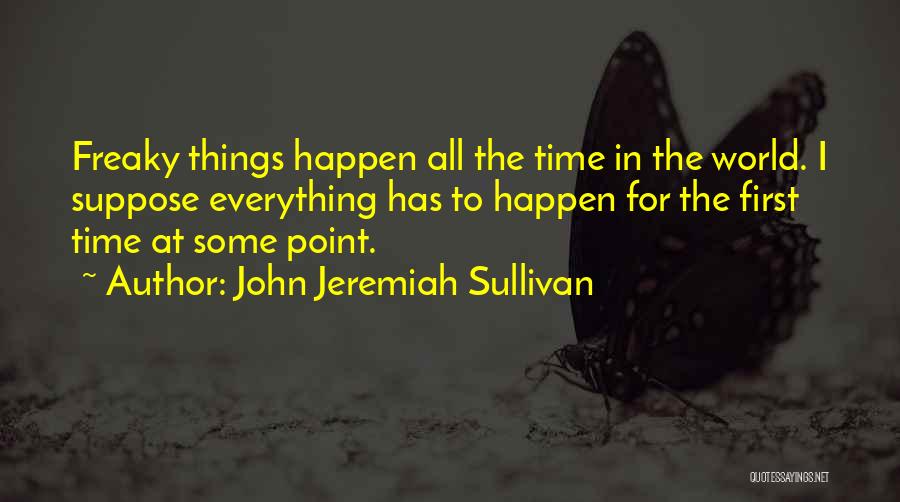 John Jeremiah Sullivan Quotes 1659305